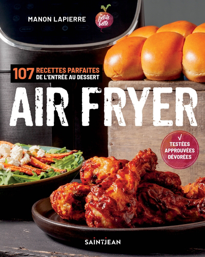 Air Fryer : 107 recettes parfaites de l'entrée aux desserts | 9782898273612 | Cuisine