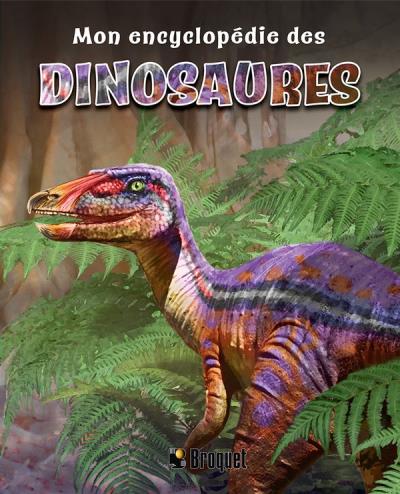Mon encyclopédie des dinosaures | 9782896547203 | Documentaires