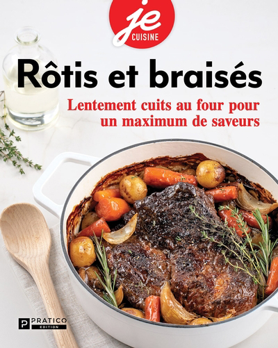 Rôtis et braisés - Lentement cuits au four pour un maximum de saveurs | 9782896589319 | Cuisine