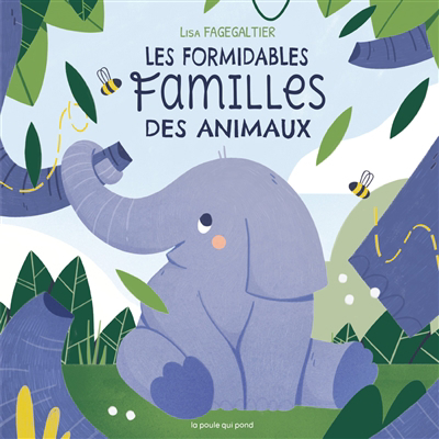 formidables familles des animaux (Les) | 9791093853970 | Documentaires
