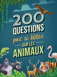 200 questions pas si bêtes sur les animaux | 9782368089859 | Documentaires