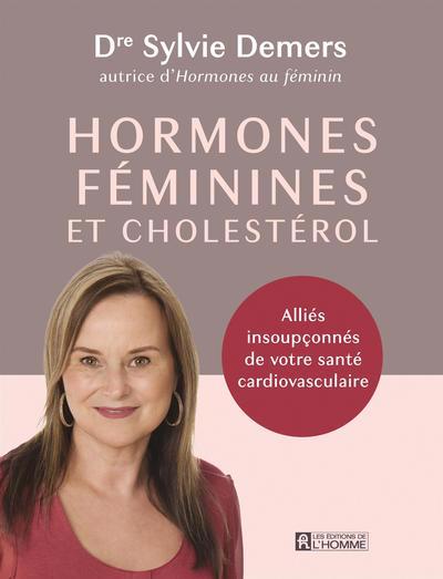 Hormones féminines et cholestérol : Alliés insoupçonnés de votre santé cardiovasculaire | 9782761959544 | Santé
