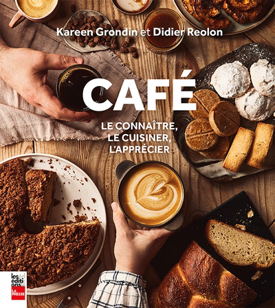 Café : le connaître, le cuisiner, l'apprécier | Reolon, Didier