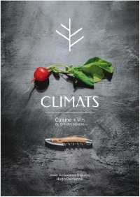 Climats - cuisine + vin au gré des saisons | 9782898251276 | Cuisine