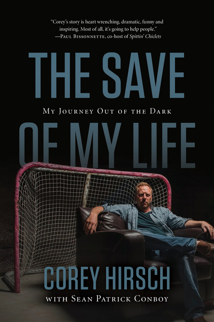 The Save of My Life : My Journey Out of the Dark | Hirsch, Corey