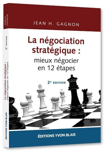 négociation stratégique : mieux négocier en 12 étapes (La) | 9782896355419 | Administration