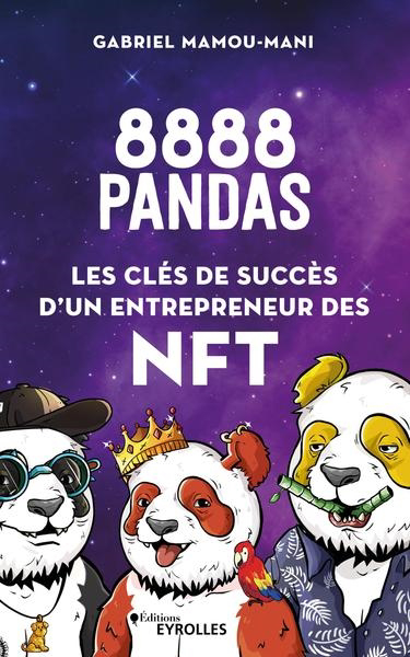 8.888 pandas : les clés de succès d'un entrepreneur des NFT | 9782416008153 | Administration