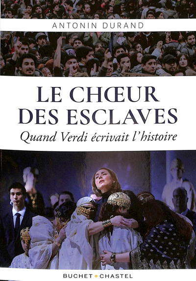 Choeur des esclaves (Le): quand Verdi écrivait l'histoire | 9782283035320 | Arts