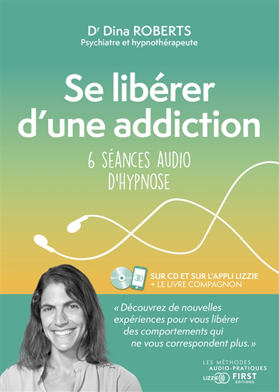 Se libérer d'une addiction : 6 séances audio d'hypnose | 9782412076774 | Santé