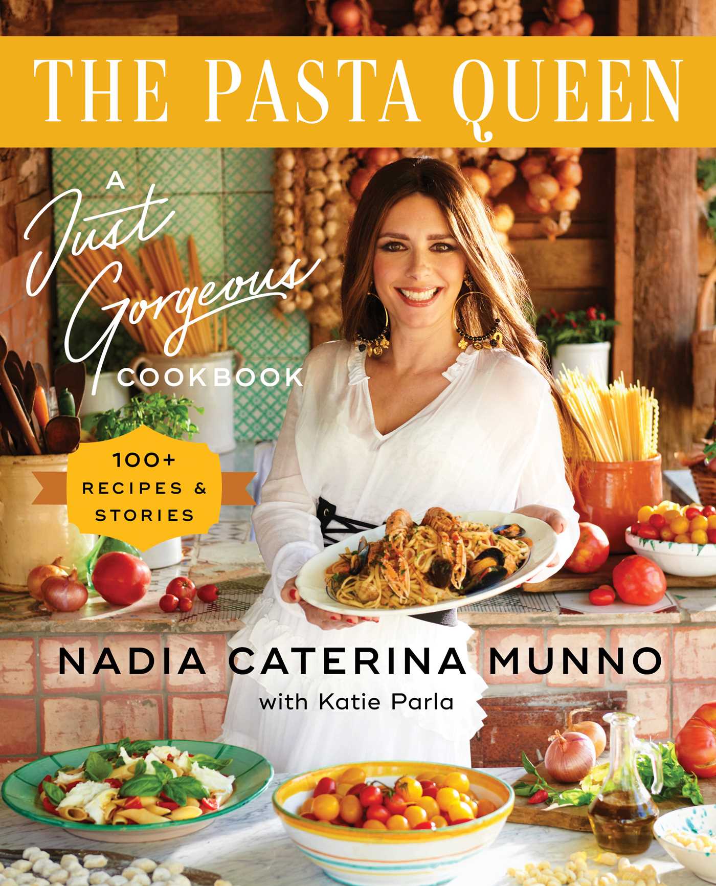The Pasta Queen : A Just Gorgeous Cookbook: 100+ Recipes and Stories | Cookbook