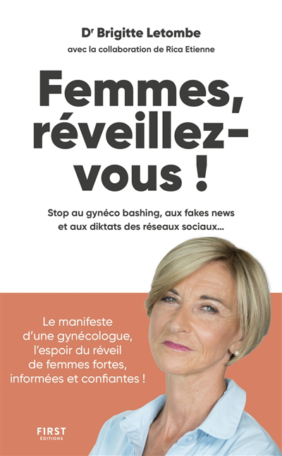 Femmes, réveillez-vous ! : stop au gynéco bashing, aux fake news et aux diktats des réseaux sociaux... | Letombe, Brigitte
