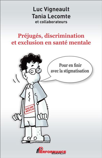 Préjugés, discrimination et exclusion en santé mentale | Vigneault, Luc -  Lecomte, Tania 
