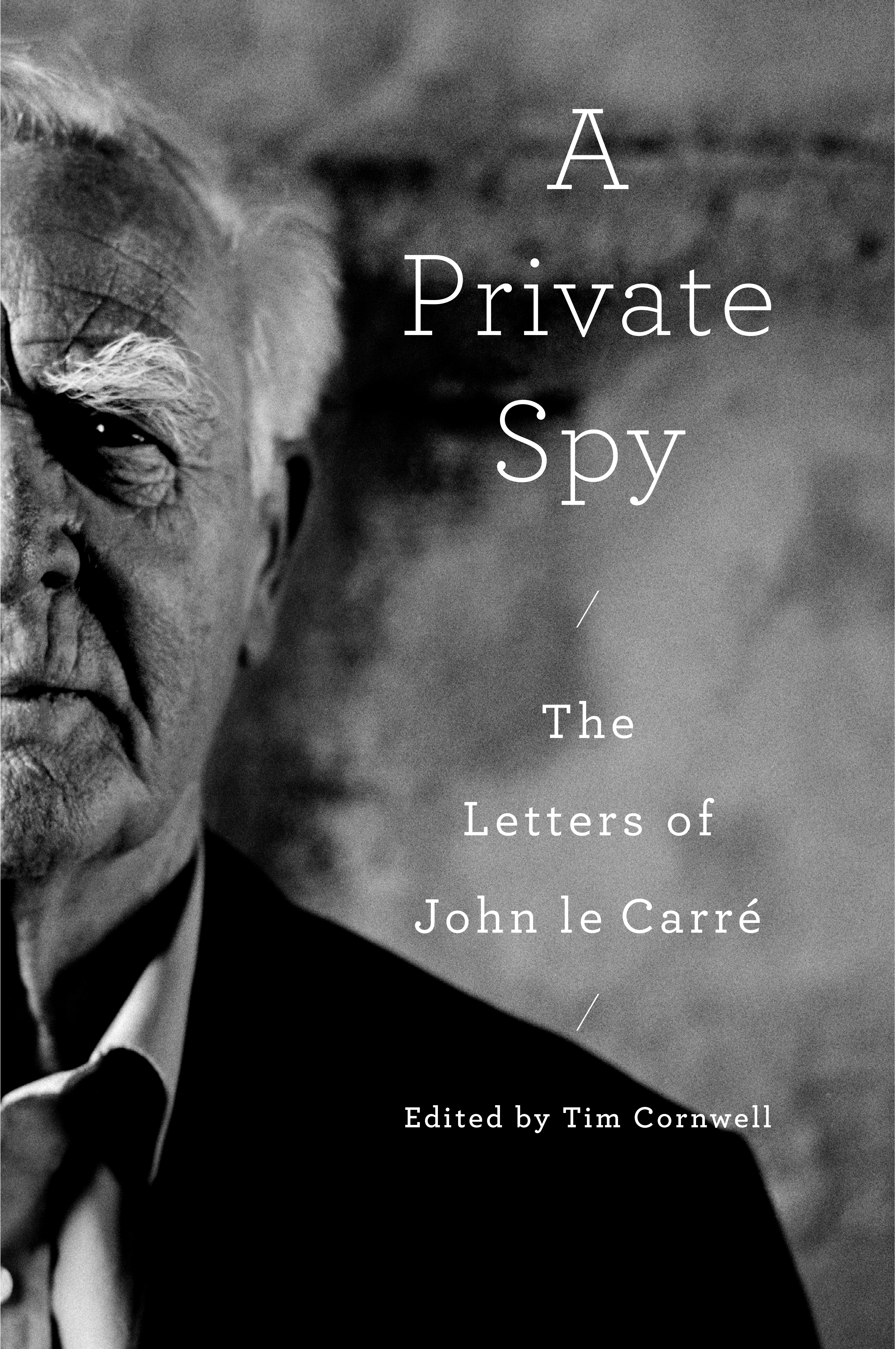 A Private Spy : The Letters of John le Carré | Biography & Memoir