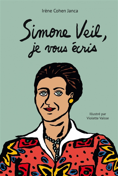 Simone Veil, je vous écris | Cohen-Janca, Irène