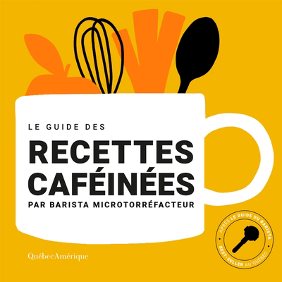 Guide des recettes caféinées (Le) | 9782764447963 | Cuisine