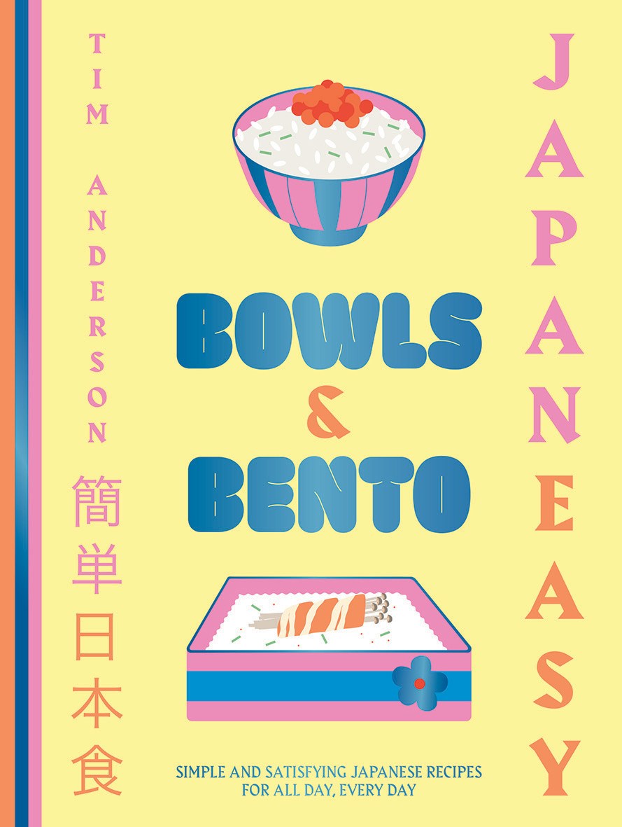 JapanEasy Bowls &amp; Bento : Simple and Satisfying Japanese Recipes for All Day, Every Day | Cookbook