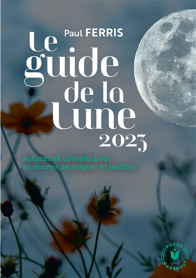 guide de la Lune 2023 (Le) | 9782501169578 | Flore