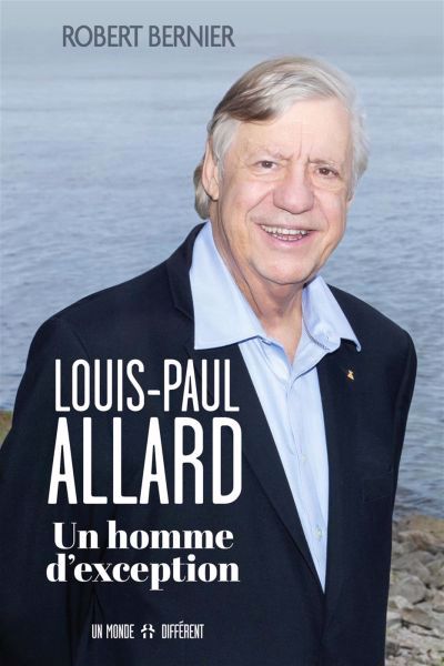 Allard, on jase : Louis-Paul Allard, un homme d'exception | 9782924973608 | Biographie