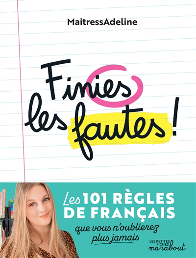 Finies les fautes ! : les 101 règles de français que vous n'oublierez plus jamais | 9782501171694 | Dictionnaires