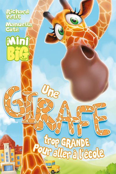 Une girafe trop grande pour aller à l'école | 9782897465636 | Romans 6 à 8 ans