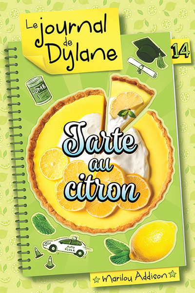 Journal de Dylane (Le) T.14 - Tarte au citron | 9782897096977 | Romans 12 à 14 ans