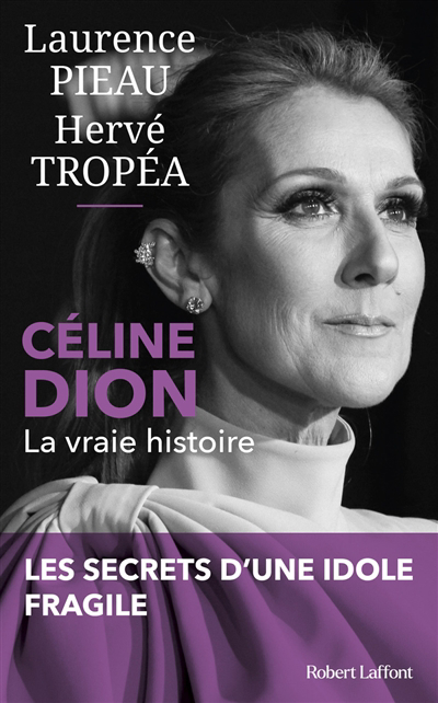 Céline Dion : la vraie histoire | 9782221264614 | Biographie
