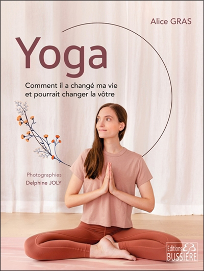 Yoga : comment il a changé ma vie et pourrait changer la vôtre | 9782850908415 | Santé