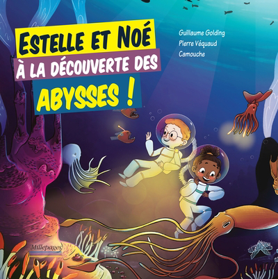 Estelle et Noé à la découverte des abysses ! | 9782842185114 | Documentaires