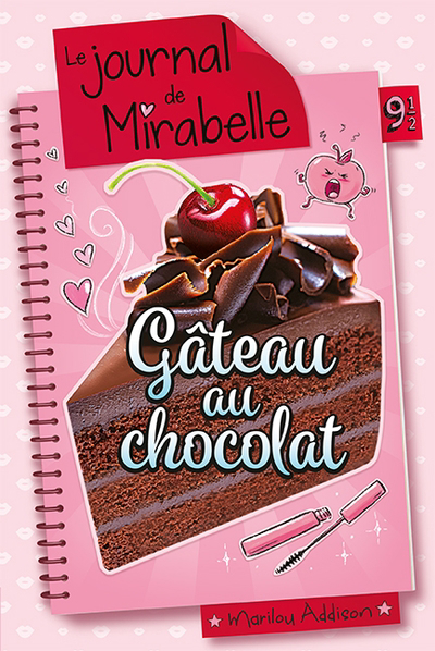 Le journal de Dylane T.09.5 (Le journal de Mirabelle)  - Gâteau au chocolat | 9782897098391 | Romans 12 à 14 ans