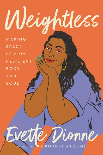 Weightless : Making Space for My Resilient Body and Soul | Biography & Memoir