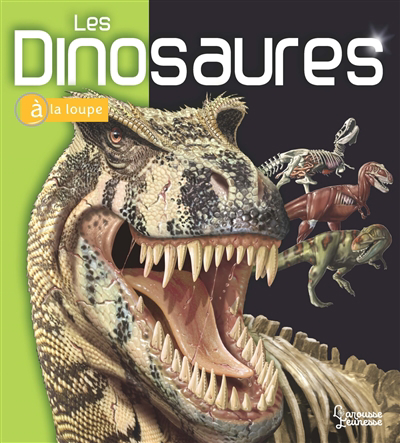 À la loupe - Les dinosaures  | 9782036019751 | Documentaires