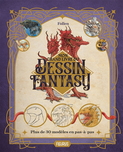 Mon grand livre du dessin fantasy : plus de 30 modèles en pas-à-pas | 9782215180463 | Arts