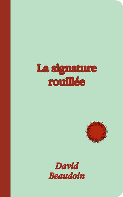 signature rouillée (La) | 9782925085256 | Romans édition québécoise