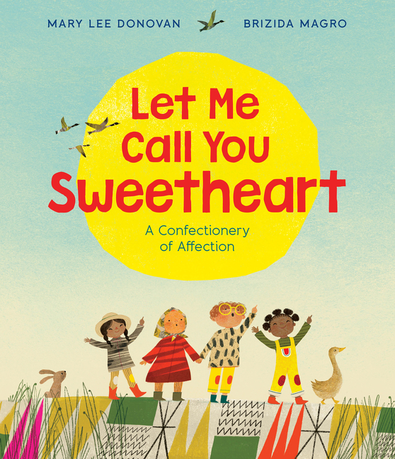 Let Me Call You Sweetheart : A Confectionery of Affection | Picture & board books