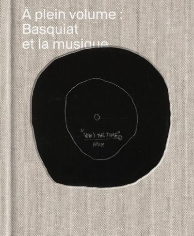 A plein volume : Basquiat et la musique | 9782072985935 | Arts