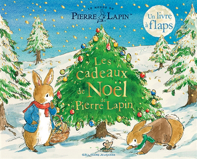 cadeaux de Noël de Pierre Lapin (Les) | 9782075170970 | Albums d'histoires illustrés