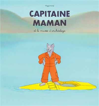 Capitaine Maman et le musée d'archéologie | 9782211318181 | Albums d'histoires illustrés