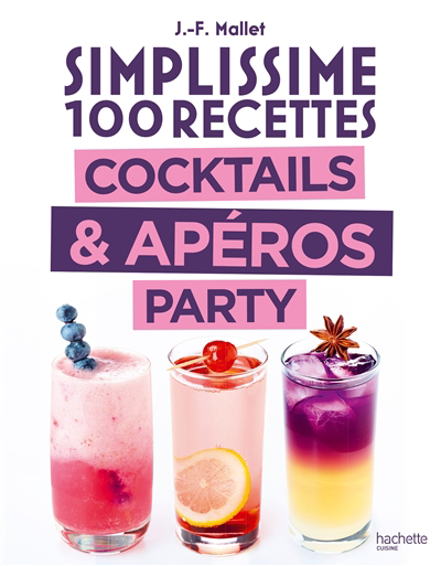 Simplissime 100 recettes : cocktails & apéros party | 9782017179092 | Cuisine