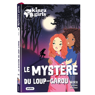 Kinra girls, destination mystère T.08 - Le mystère du loup-garou | 9782809681543 | Romans 9 à 11 ans
