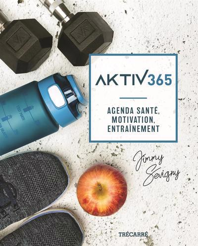 Aktiv 365 : agenda santé, motivation, entraînement | Sévigny, Jimmy