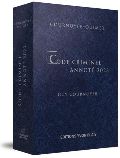 Code criminel annoté 2023 | Cournoyer, Guy 