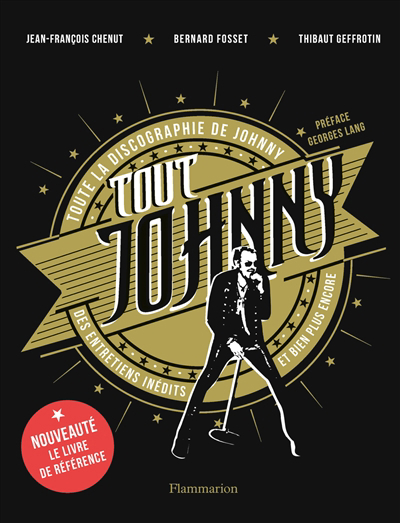 Tout Johnny : toute la discographie de Johnny, des entretiens inédits et bien plus encore | 9782080283115 | Arts