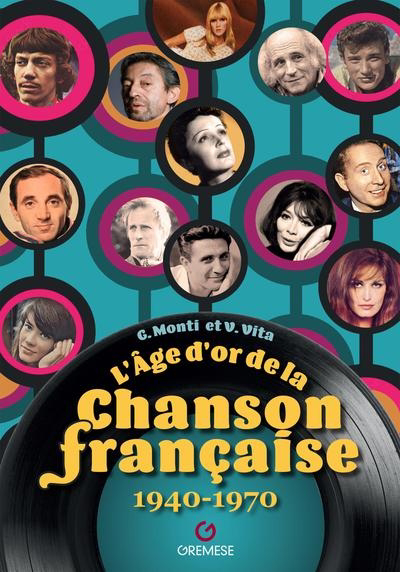 L'âge d'or de la chanson française - 1940-1970 | 9782366773088 | Arts