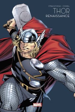 Marvel. Les grandes sagas T.03 - Thor : Renaissance | Straczynski, J. Michael