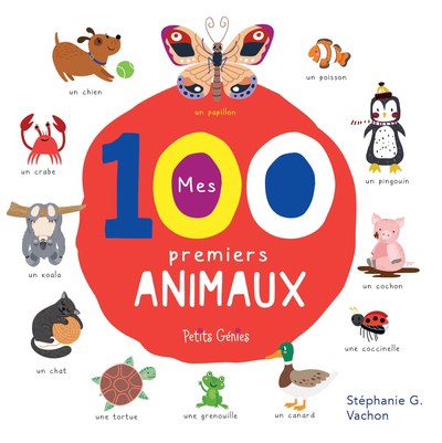 Mes 100 premiers animaux | 9781773883199 | Documentaires