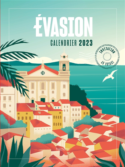 Evasion : calendrier 2023 | Agendas et Planificateurs