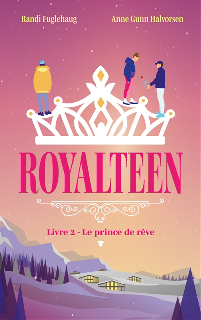 Royalteen T.02 - Le prince de rêve  | 9782017181439 | Romans 12 à 14 ans