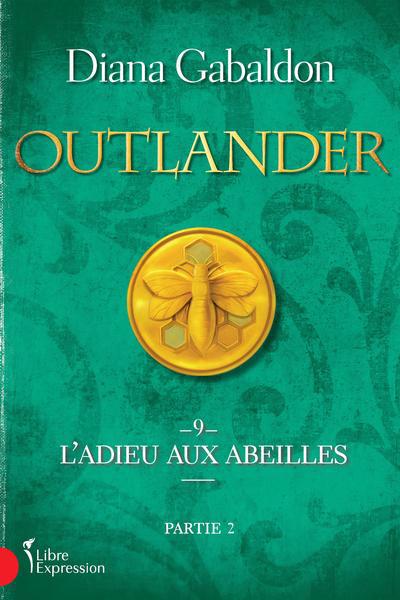 Outlander T.09 - L'Adieu aux abeilles (partie 2) | 9782764815359 | Romans édition québécoise