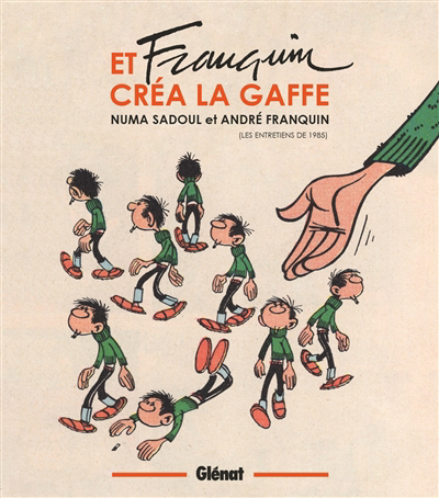 Et Franquin créa la gaffe : les entretiens de 1985 | 9782344053379 | Arts