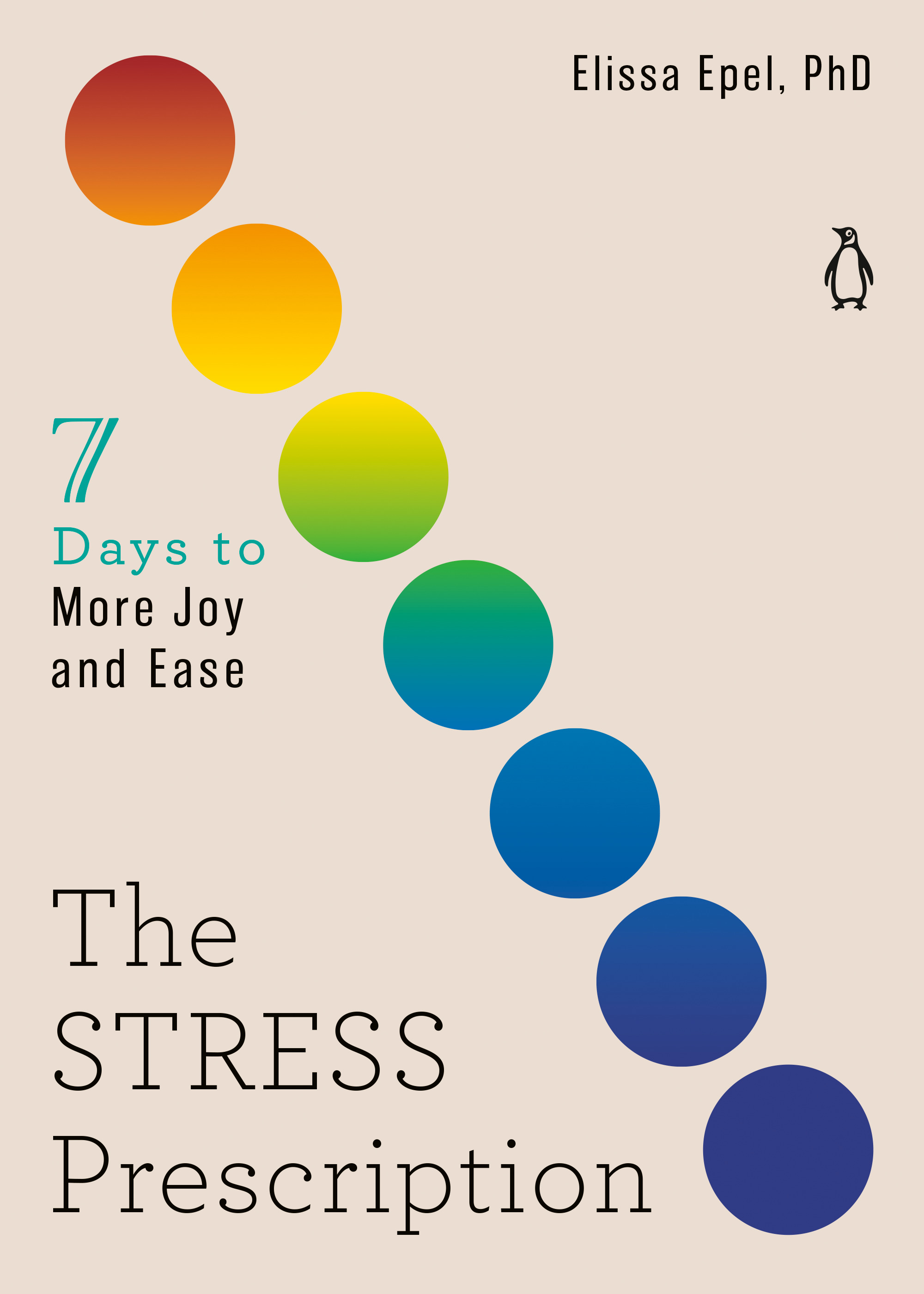 The Stress Prescription : Seven Days to More Joy and Ease | Epel, Elissa